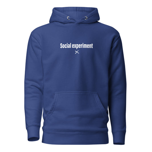 Social experiment - Hoodie