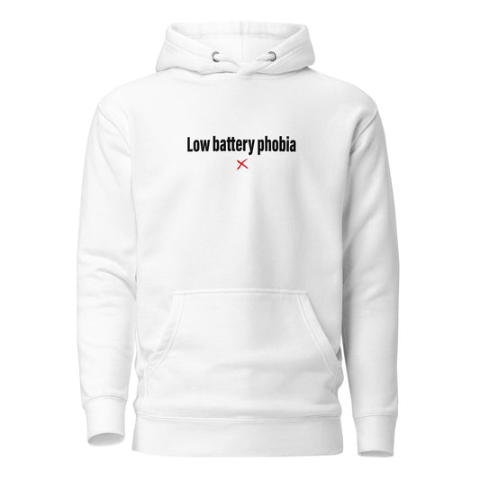 Low battery phobia - Hoodie