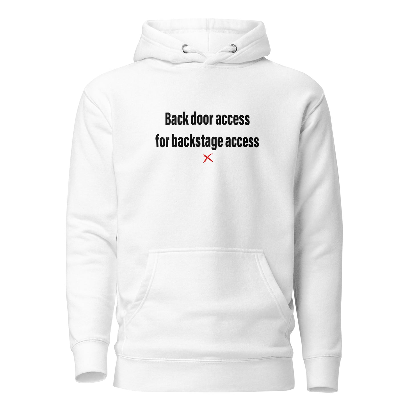 Back door access for backstage access - Hoodie