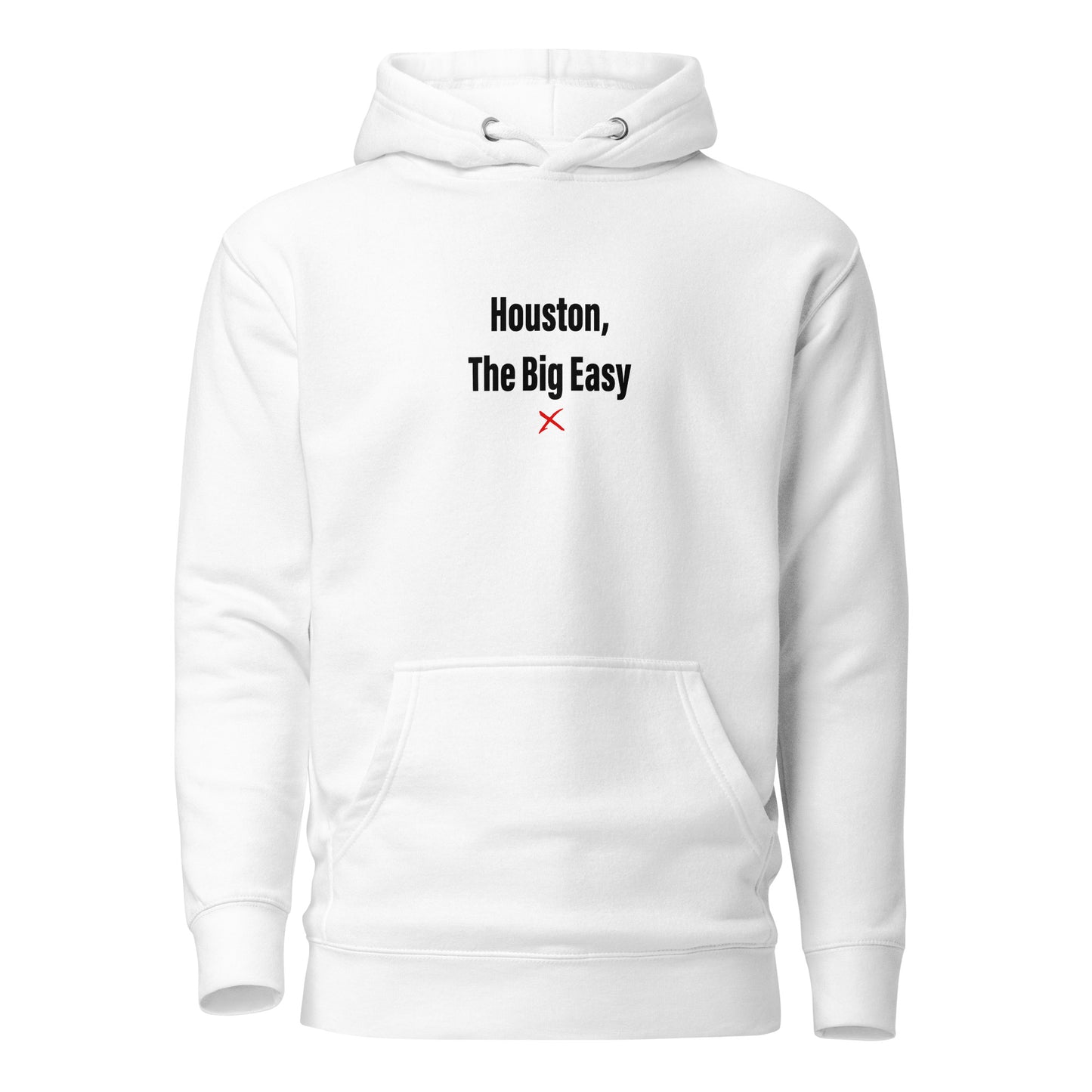 Houston, The Big Easy - Hoodie