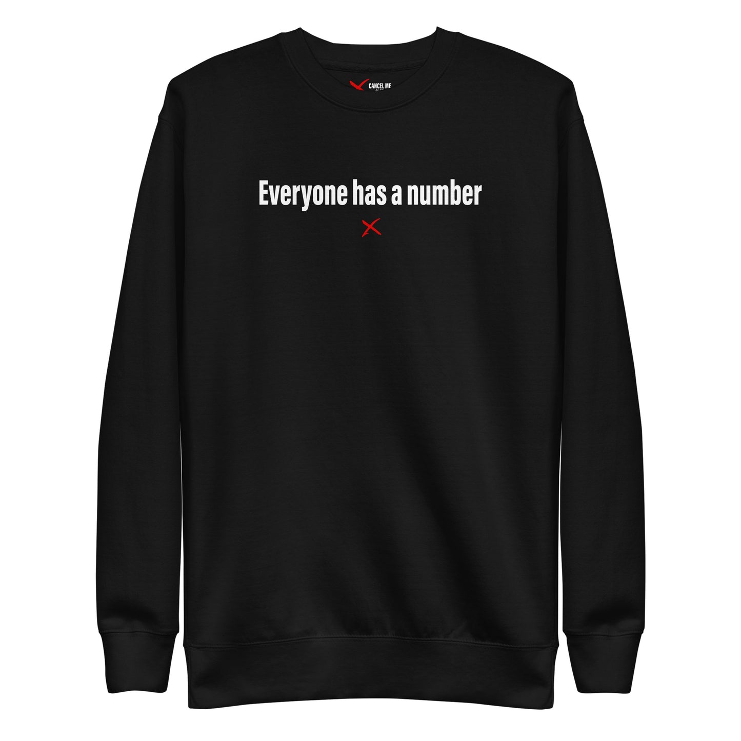 Everyone has a number - Sweatshirt