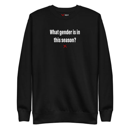 What gender is in this season? - Sweatshirt