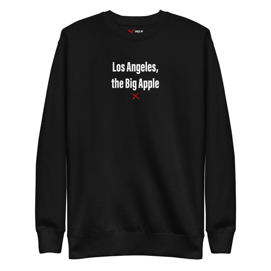 Los Angeles, the Big Apple - Sweatshirt