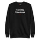 It's my birthday, I'll blow who I want - Sweatshirt