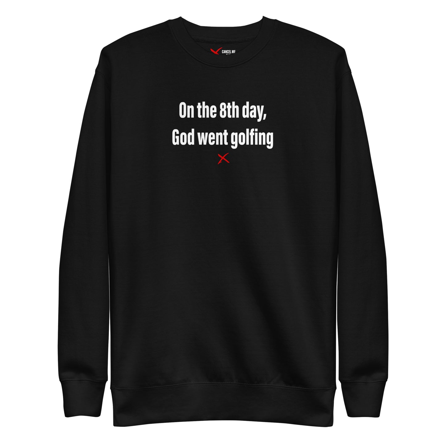 On the 8th day, God went golfing - Sweatshirt