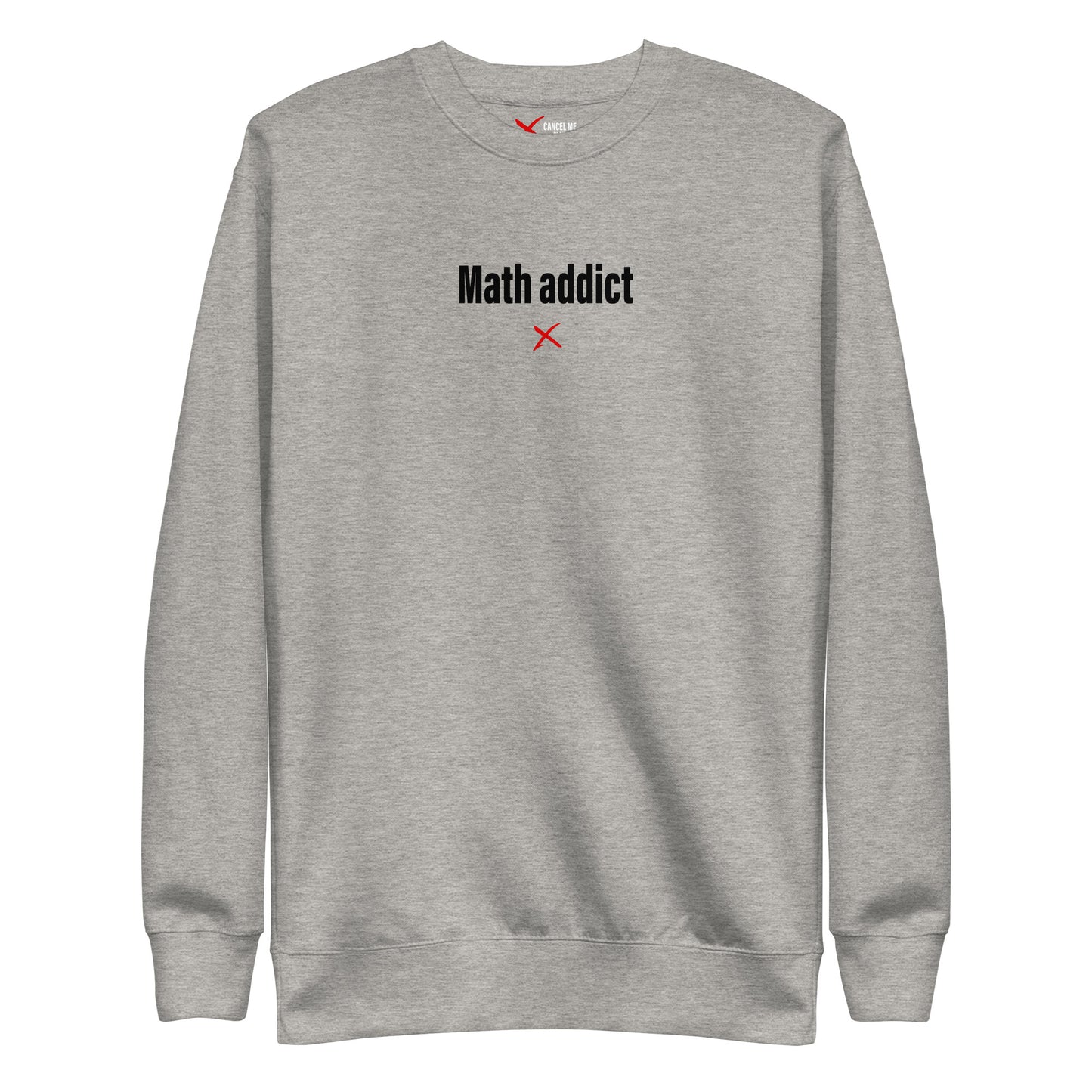 Math addict - Sweatshirt