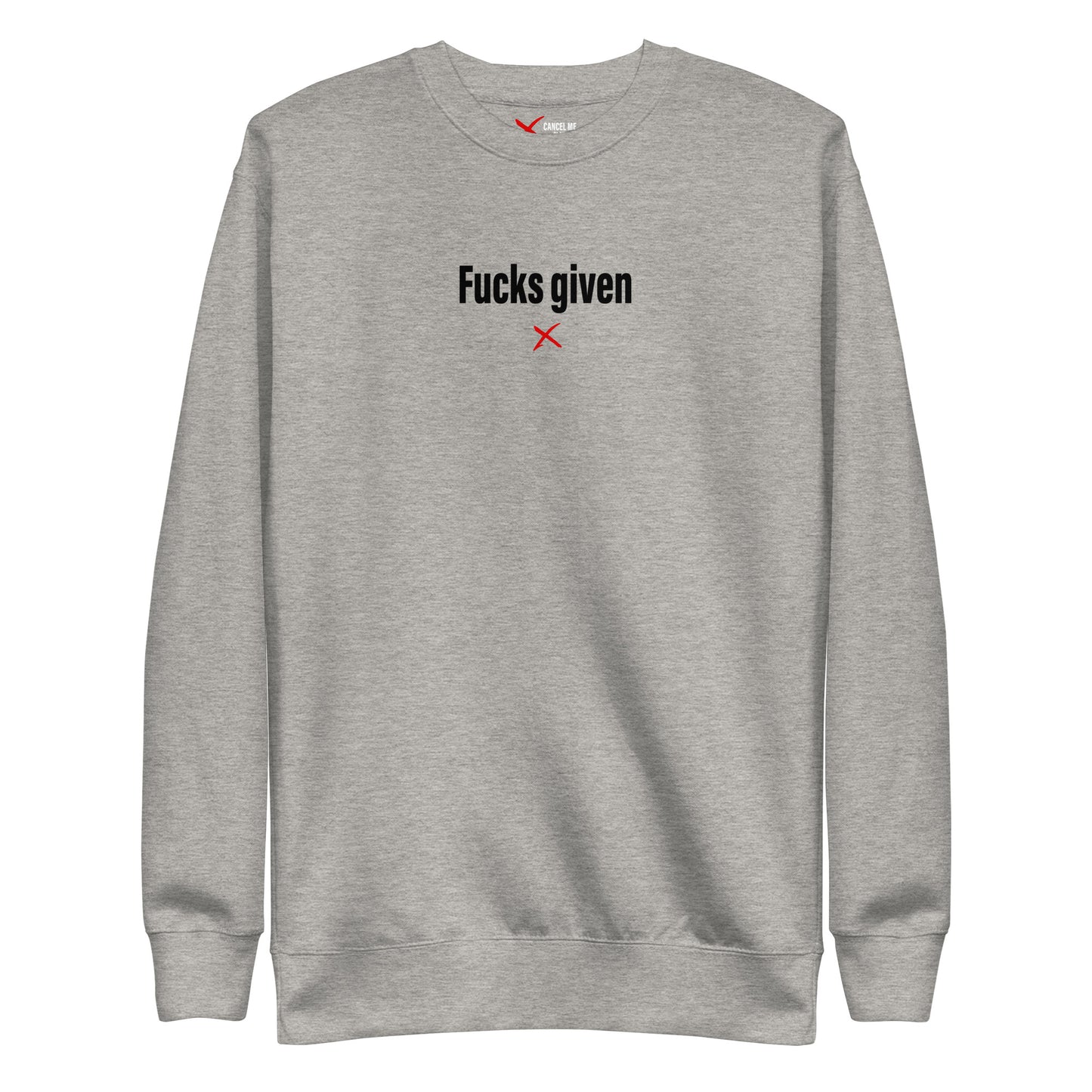 Fucks given - Sweatshirt