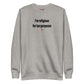 I'm religious for tax purposes - Sweatshirt