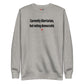 Currently libertarian, but voting democratic - Sweatshirt