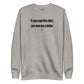 If you read this shirt you owe me a dollar - Sweatshirt