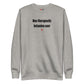 Non-therapeutic ketamine user - Sweatshirt