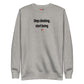 Stop climbing, start being - Sweatshirt