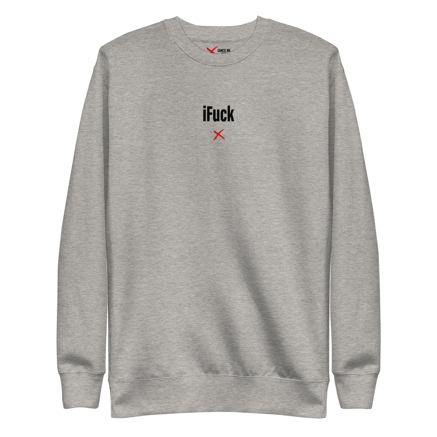 iFuck - Sweatshirt