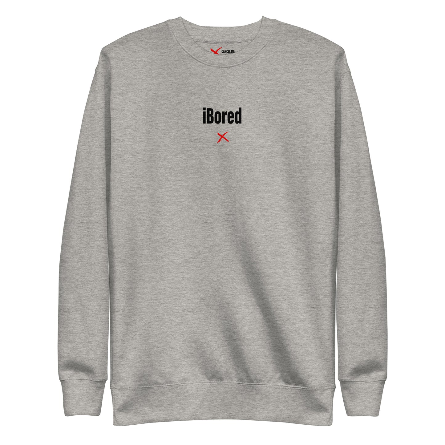 iBored - Sweatshirt