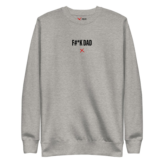 F#*K DAD - Sweatshirt