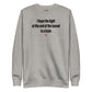 I hope the light at the end of the tunnel is a train - Sweatshirt