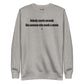 Nobody counts seconds like someone who needs a smoke - Sweatshirt