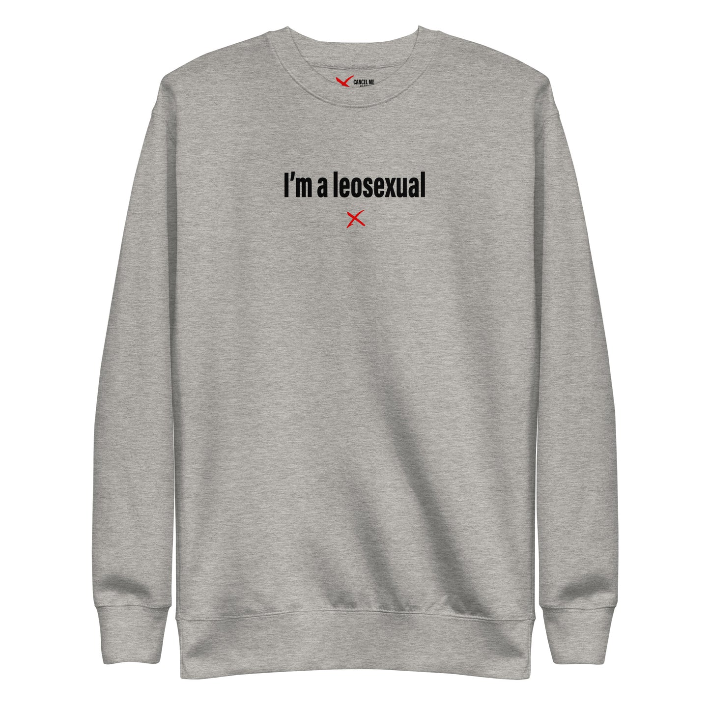 I'm a leosexual - Sweatshirt