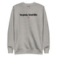 You gossip, I break NDAs - Sweatshirt