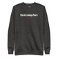 Plan A is always Plan B - Sweatshirt