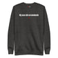 My nose skis on weekends - Sweatshirt