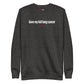 Gave my kid lung cancer - Sweatshirt