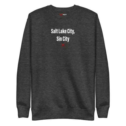 Salt Lake City, Sin City - Sweatshirt