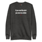 If you read this shirt you owe me a dollar - Sweatshirt