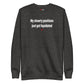 My shawty positions just got liquidated - Sweatshirt