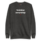 The kid did not save my marriage - Sweatshirt