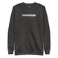 I see dead people - Sweatshirt