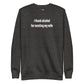 I thank alcohol for meeting my wife - Sweatshirt