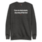 If you care about animals, stop eating all their food - Sweatshirt