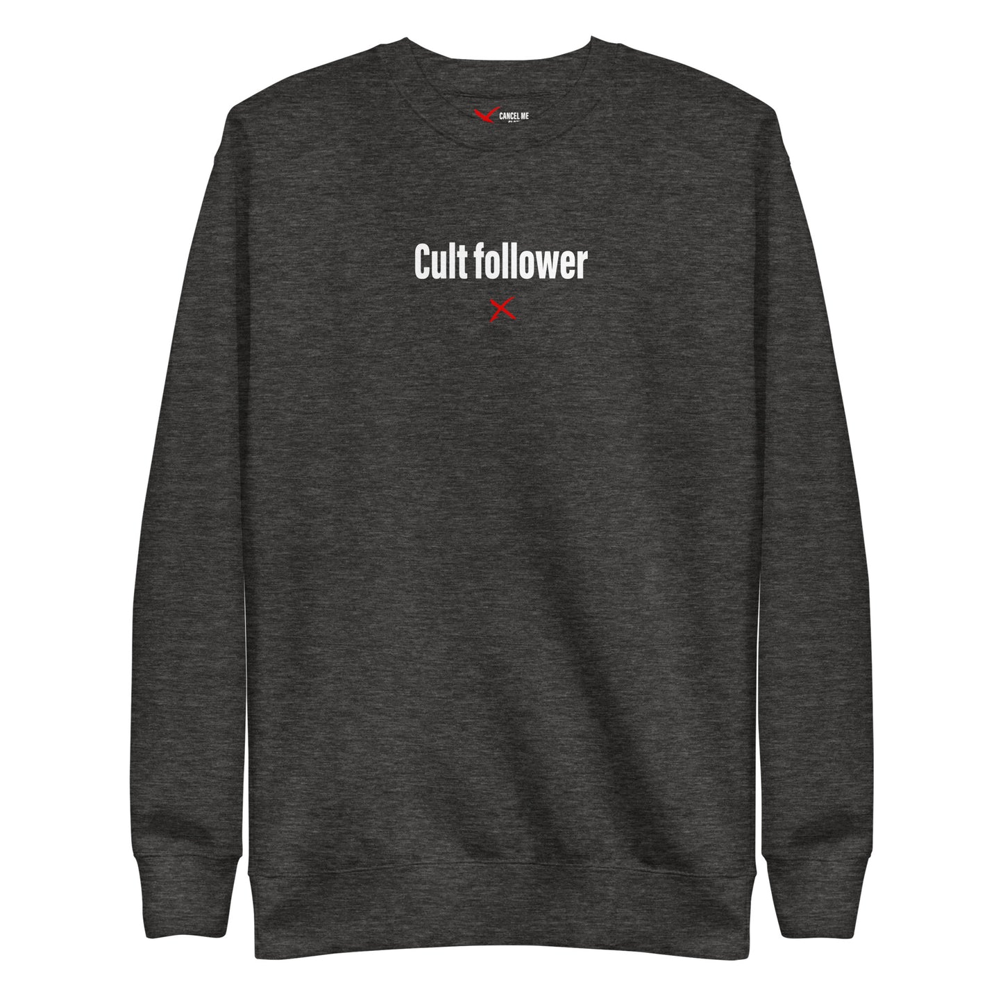 Cult follower - Sweatshirt