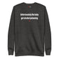 Unfortunately the baby got alcohol poisoning - Sweatshirt