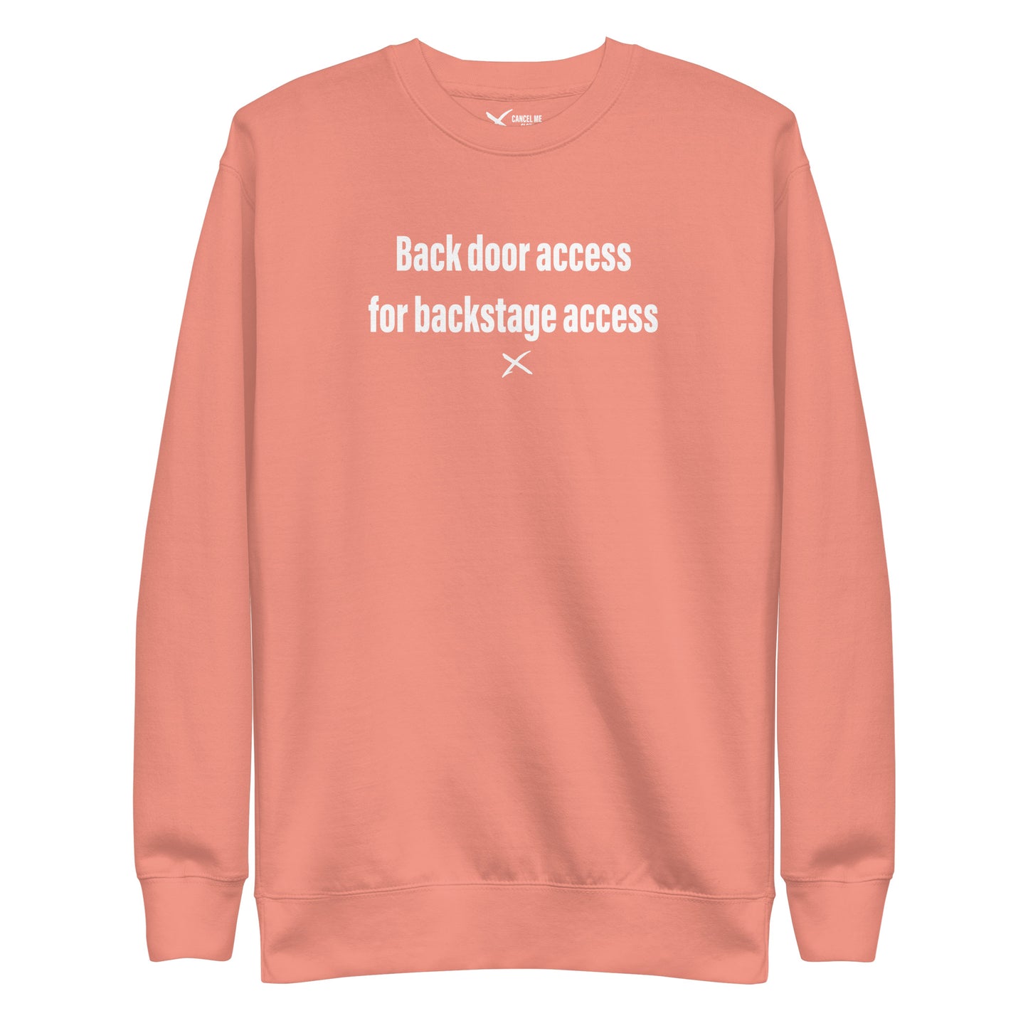 Back door access for backstage access - Sweatshirt