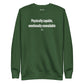 Physically capable, emotionally unavailable - Sweatshirt