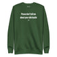 Please don't tell me about your side hustle - Sweatshirt