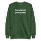 If you read this shirt you owe me a dollar - Sweatshirt