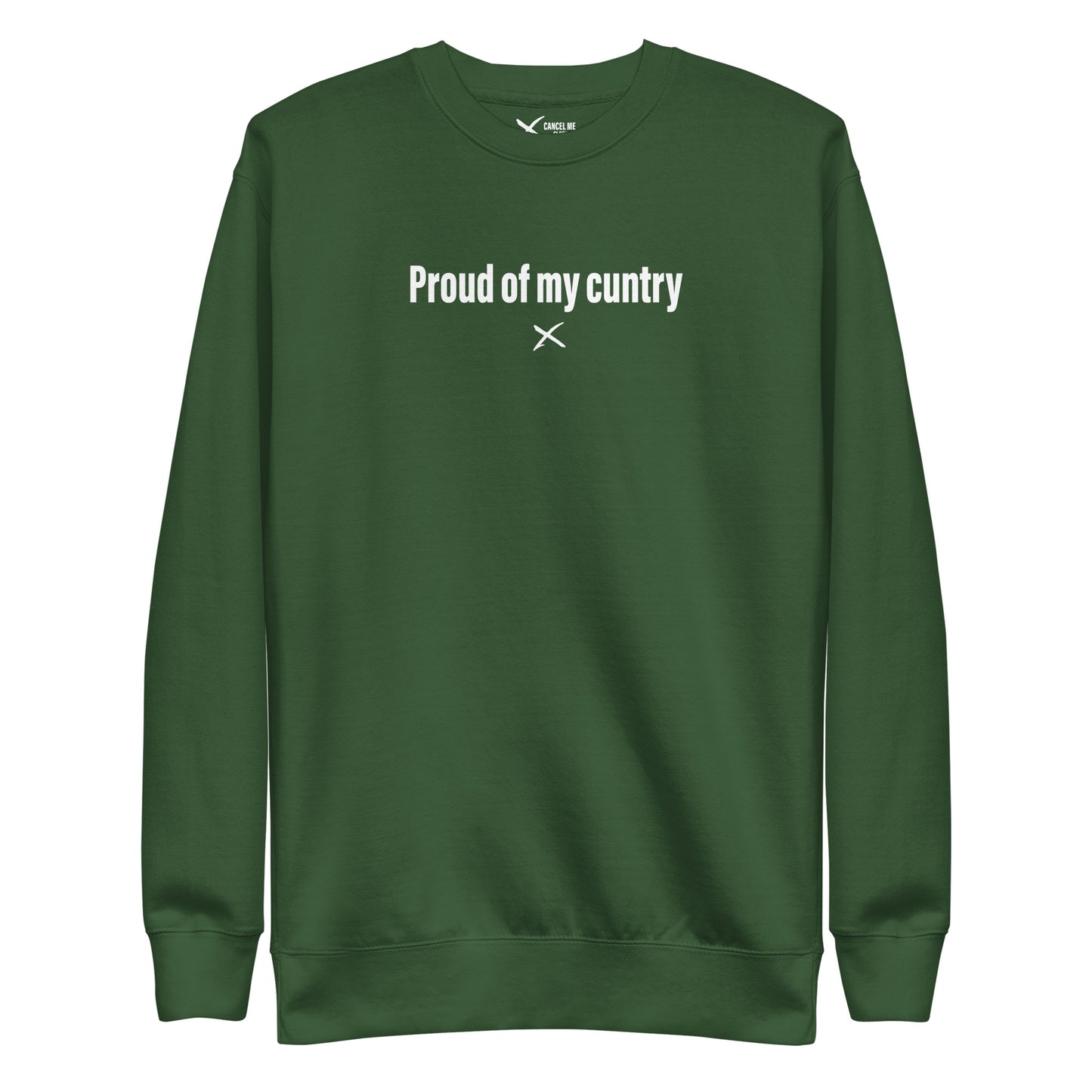 Proud of my cuntry - Sweatshirt