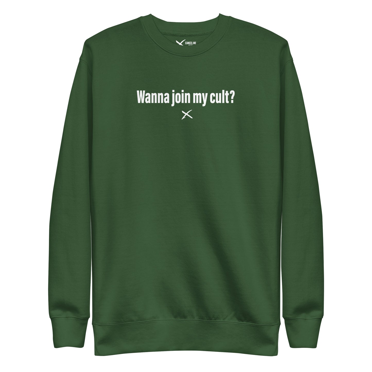 Wanna join my cult? - Sweatshirt