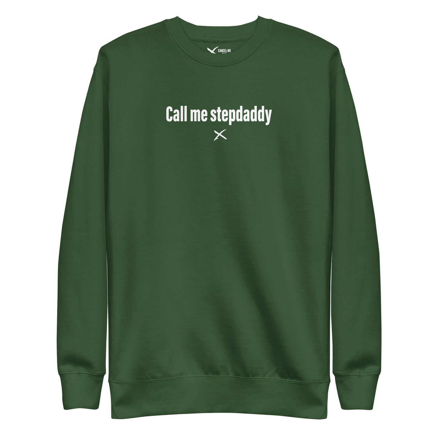 Call me stepdaddy - Sweatshirt