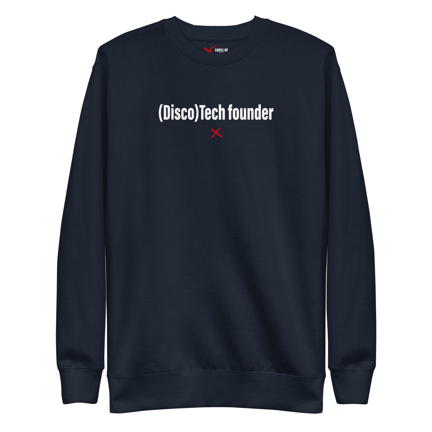 (Disco)Tech founder - Sweatshirt