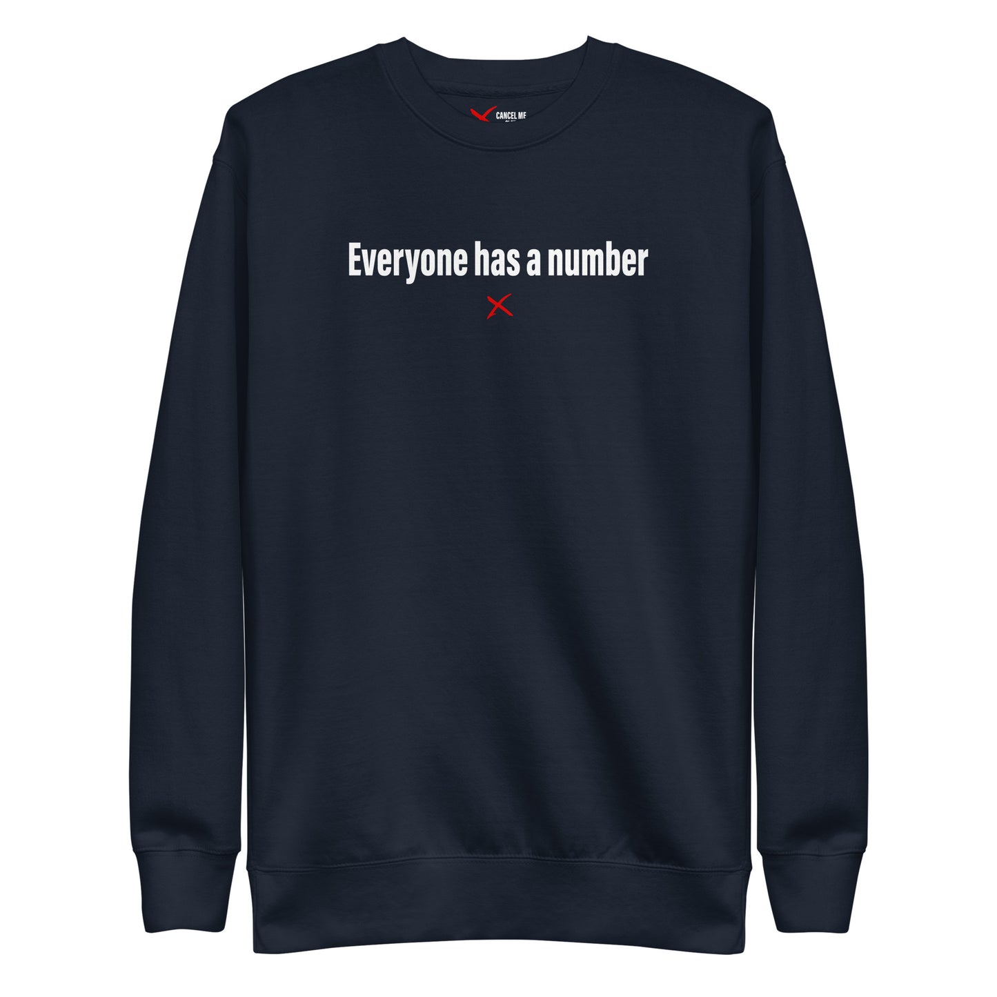 Everyone has a number - Sweatshirt