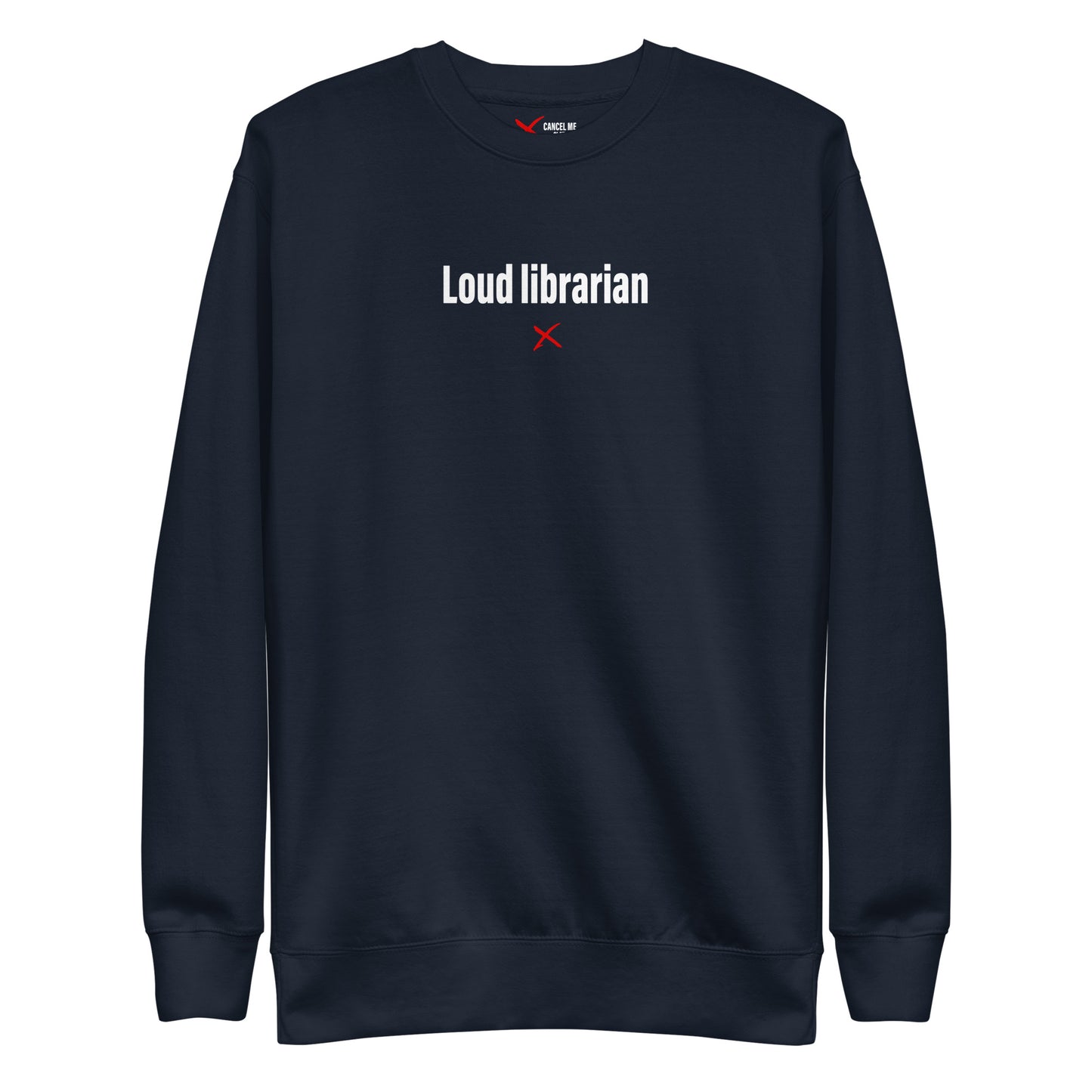 Loud librarian - Sweatshirt