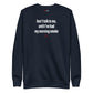 Don't talk to me, until I've had my morning smoke - Sweatshirt