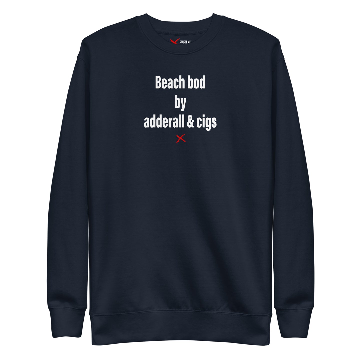 Beach bod by adderall & cigs - Sweatshirt