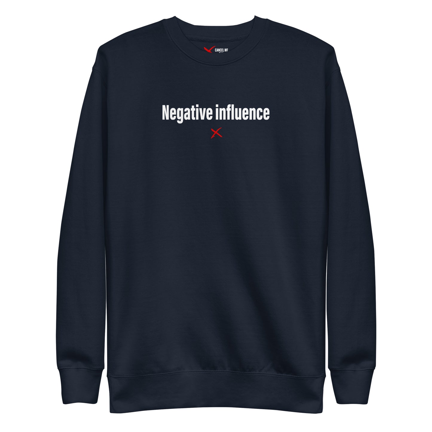Negative influence - Sweatshirt