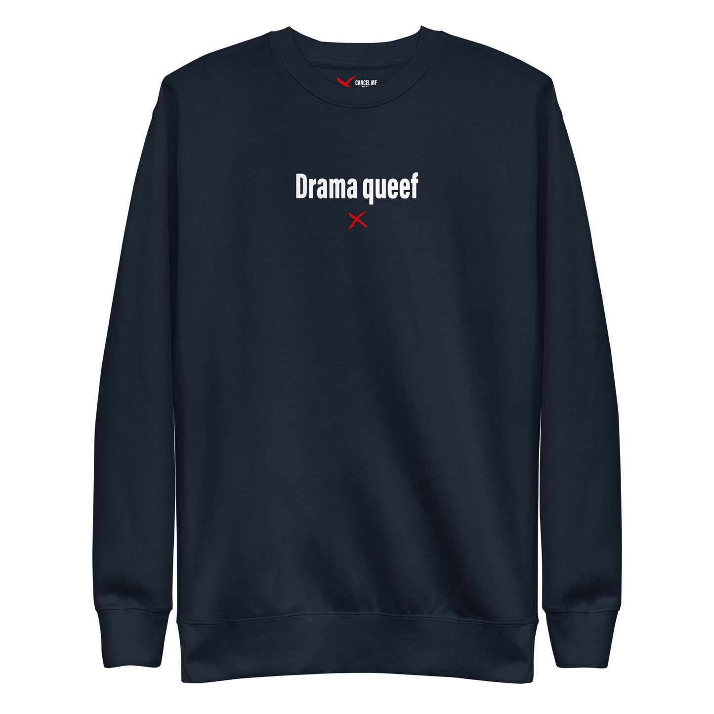 Drama queef - Sweatshirt