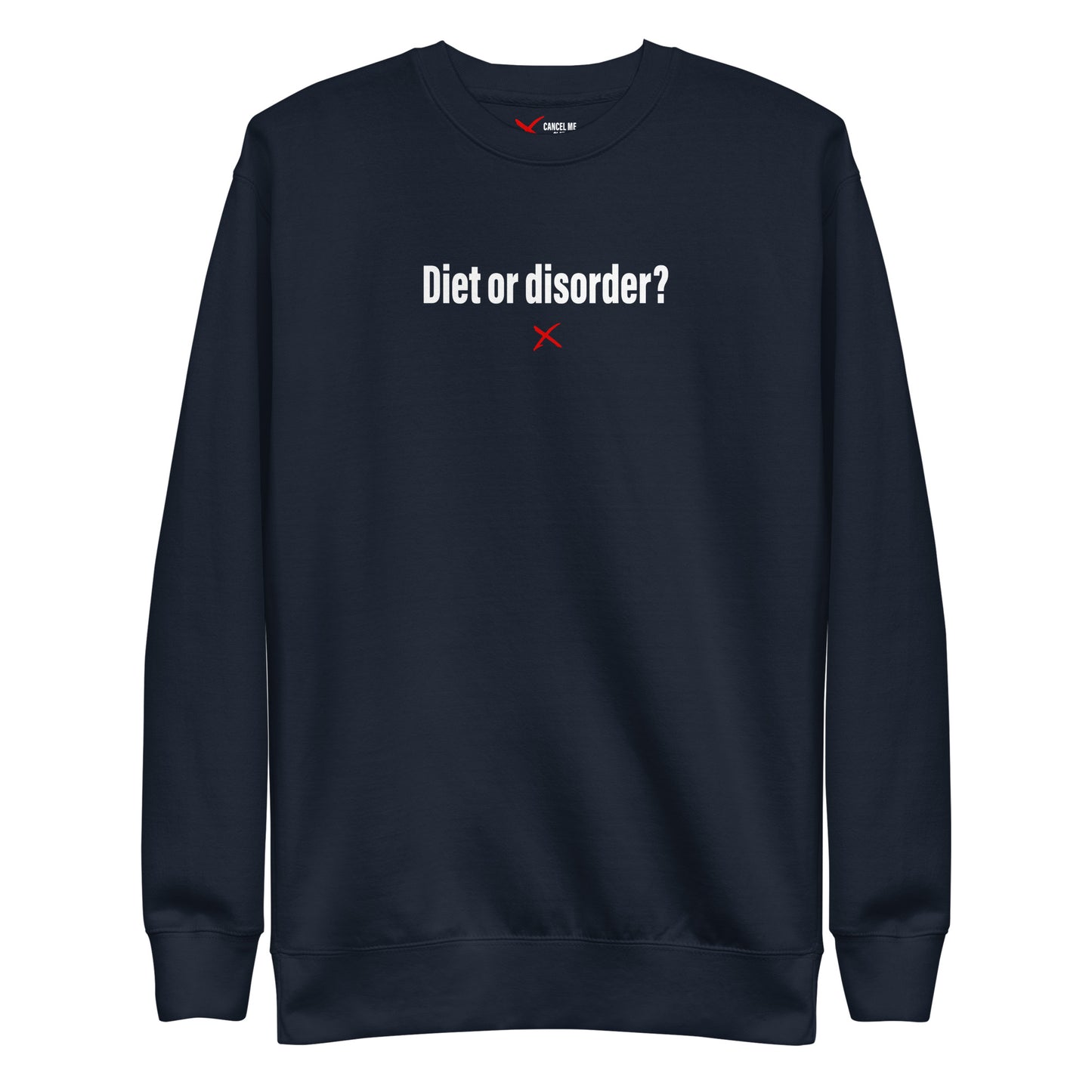 Diet or disorder? - Sweatshirt